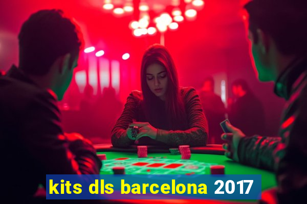 kits dls barcelona 2017